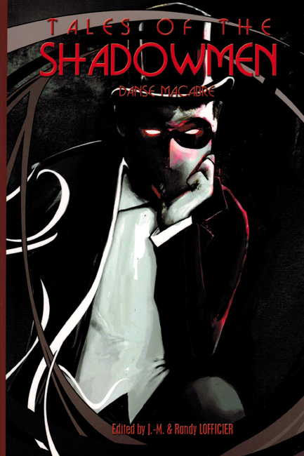 2007 <b><I> Tales Of The Shadowmen Volume 3:  Danse Macabre</I></b>, Black Coat trade p/b